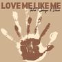 Love Me Like Me