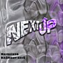 Next Up (Explicit)