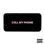 C4LL MY PHONE (Explicit)