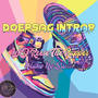 DoepSag Intrap (Re-Release) (feat. Uluko No Sudden)