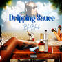 Dripping Sauce (Explicit)