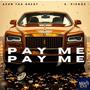 PAY ME (feat. ASUN THA GREAT & E. PIERCE) [Explicit]