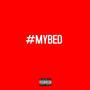 My Bed (Explicit)