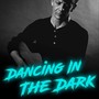 Dancing in the Dark