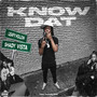 Know Dat (Explicit)