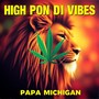 High Pon Di Vibes