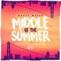 Middle of the Summer - Single (Explicit)
