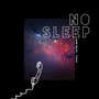 No Sleep (Explicit)