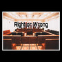 Right OR Wrong (Explicit)