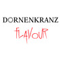 Dornenkranzflavour (Explicit)