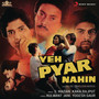 Yeh Pyar Nahin (Original Motion Picture Soundtrack)