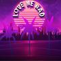 LOVE ME BAD (Explicit)