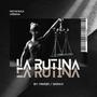 La Rutina (Explicit)