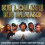 Ke Loilwe Ke Mang (feat. Dj Sunco, Queen Jenny & Tumi Bleu)