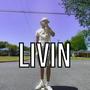 Livin (Explicit)