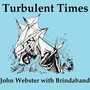 Turbulent Times