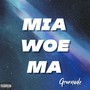 Mia Woe Ma (Explicit)