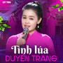 Tình Lúa Duyên Trăng