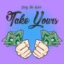 Take Yours (Explicit)