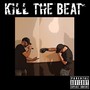 Kill the beat (Explicit)