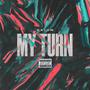 My Turn (Explicit)