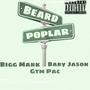 Beard & Poplar (feat. Gtm Pac & Baby Jason) [Explicit]