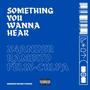 Something You Wanna Hear (feat. Rambito & Felix-Culpa) [Explicit]