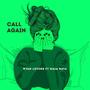 Call Again (feat. Maia Rata) [Explicit]