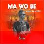 Ma Wo Be (Explicit)