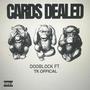 Cards Dealed (feat. DooBlock) [Explicit]