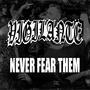NEVER FEAR THEM (Explicit)