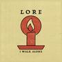 I Walk Alone