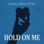 Hold on Me (Explicit)