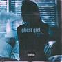 Ghost Girl (Explicit)