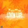 Livin' Life (Explicit)