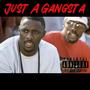 Just A Gangsta (Explicit)