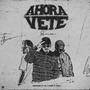 Ahora Vete (feat. Sergi3R)