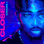 Closer (Explicit)