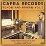 Capra Records Echoes & Reverbs Vol. 2