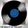 The Beauty Of Twilight - Single