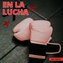 En la Lucha (feat. Jess Medina) [Explicit]