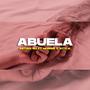 Abuela (Explicit)