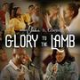 Glory to the Lamb (feat. Gbemi)