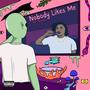 Nobody Likes Me (Explicit)