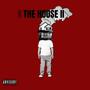 THE HOUSE 2 (Explicit)