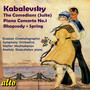 Kabalevsky: The Comedians; Piano Concerto No. 1; Rhapsody; Spring