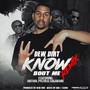 Know About Me (Remix) [feat. Aktual, Pistola & Sugakane] [Explicit]