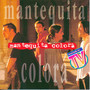 Mantequita Colorá