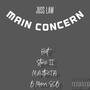 Main Concern (feat. stone ii, bmannscb & M.A.2The.T.A.) [Explicit]