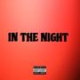 IN THE NIGHT (Explicit)